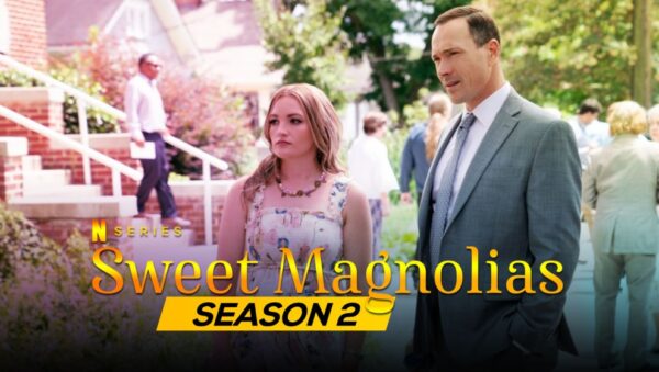 season 2 'Sweet Magnolias' will be screened in Netflix in 2022